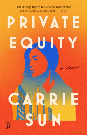 Private Equity: A Memoir - Carrie Sun [KSIĄŻKA]