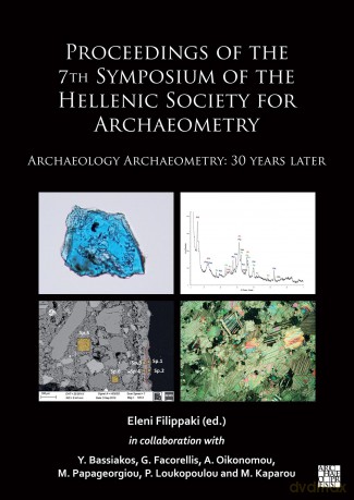 Proceedings of the 7th Symposium of the Hellenic Society for Archaeometry: Archaeology Archaeometry: 30 Years Later - Eleni Filippaki [KSIĄŻKA]