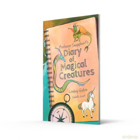 Professor Snagglewit's Diary of Magical Creatures: Fluency 3 - Lindsay Galvin [KSIĄŻKA]