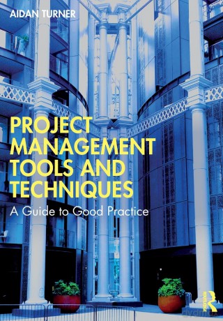 Project Management Tools and Techniques: A Guide to Good Practice - Aidan Turner [KSIĄŻKA]