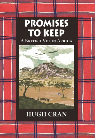 Promises to Keep: A British Vet in Africa - Hugh Cran [KSIĄŻKA]