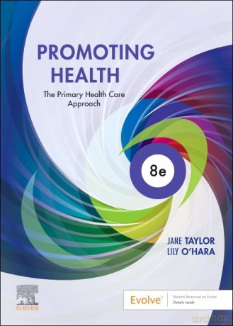 Promoting Health: The Primary Health Care Approach - Jane Taylor BEd GradCertIntHlth MHlthProm PhD(PubHlth) [KSIĄŻKA]