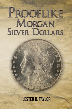 Prooflike Morgan Silver Dollars - Lester D. Taylor [KSIĄŻKA]