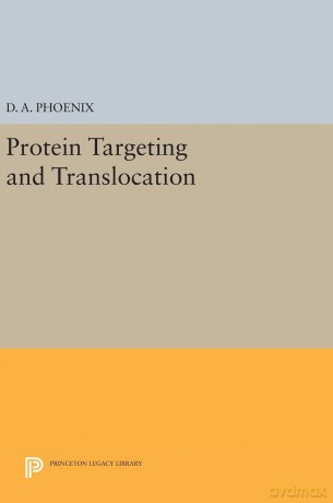 Protein Targeting and Translocation: 79 - D. A. Phoenix [KSIĄŻKA]