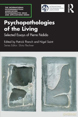 Psychopathologies of the Living: Selected Essays of Pierre Fédida - Patrick ffrench [KSIĄŻKA]