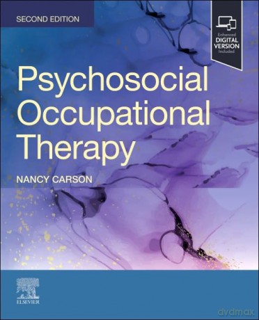 Psychosocial Occupational Therapy - Nancy Carson PhD OTR/L FNAP FAOTA [KSIĄŻKA]