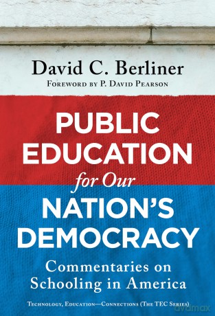 Public Education for Our Nation's Democracy: Commentaries on Schooling in America - David C. Berliner [KSIĄŻKA]