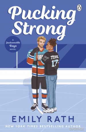 Pucking Strong: The brand new steamy sports romance in the international bestselling BookTok ice hockey series: 4 - Emily Rath [KSIĄŻKA]