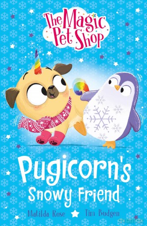 Pugicorn's Snowy Friend: Book three in a new chapter book series - Matilda Rose [KSIĄŻKA]