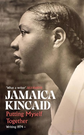 Putting Myself Together: Writing 1974- - Jamaica Kincaid [KSIĄŻKA]