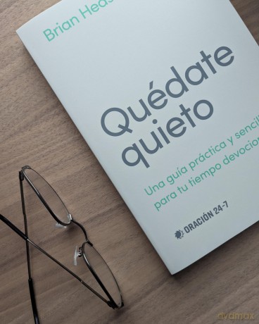 Qu date quieto: Una Guía Práctica Y Sencilla Para Tu Tiempo Devocional - Brian Heasley [KSIĄŻKA]