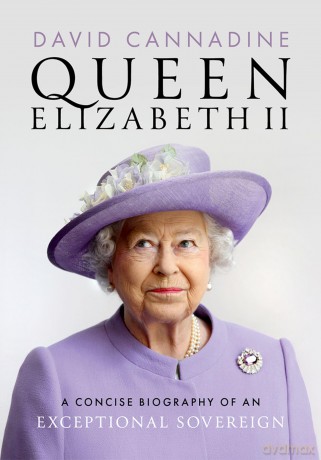 Queen Elizabeth II: A Concise Biography of an Exceptional Sovereign - David Cannadine [KSIĄŻKA]