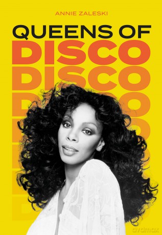 Queens of Disco - Annie Zaleski [KSIĄŻKA]