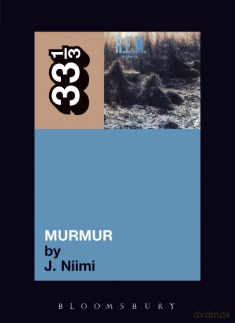 R.E.M.'s Murmur: 22 - J. Niimi [KSIĄŻKA]