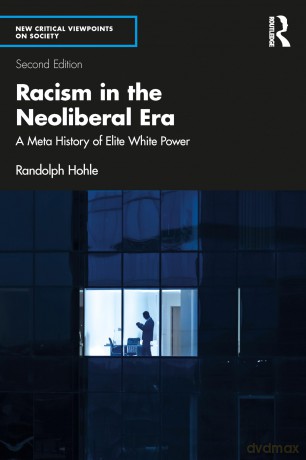 Racism in the Neoliberal Era: A Meta History of Elite White Power - Randolph Hohle [KSIĄŻKA]