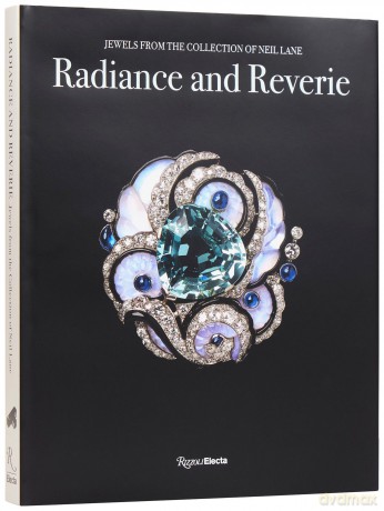 Radiance And Reverie: Jewels from the Collection of Neil Lane - Emily Stoehrer [KSIĄŻKA]