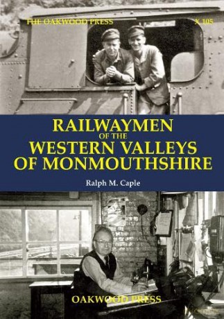 Railwaymen of the Western Valleys of Monmouthshire: 105 - Ralph M. Caple [KSIĄŻKA]