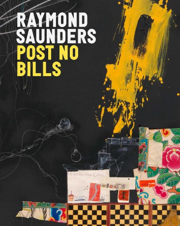 Raymond Saunders: Post No Bills - Raymond Saunders [KSIĄŻKA]