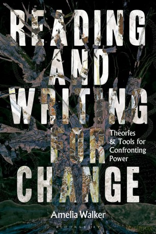 Reading and Writing for Change: Theories and Tools for Confronting Power - Amelia Walker [KSIĄŻKA]