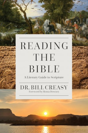 Reading the Bible: A Literary Guide to Scripture - William C. Creasy [KSIĄŻKA]