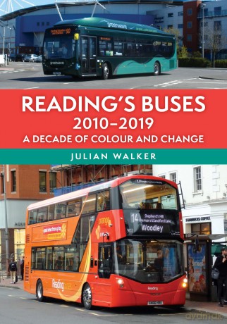 Reading's Buses 2010-2019: A Decade of Colour and Change - Julian Walker [KSIĄŻKA]
