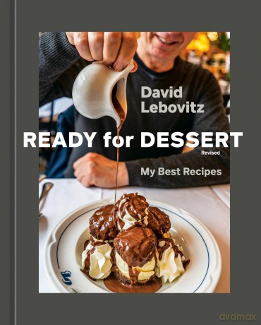 Ready for Dessert, Revised: My Best Recipes [A Baking Book] - David Lebovitz [KSIĄŻKA]