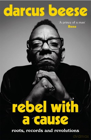 Rebel With a Cause: Roots, Records and Revolutions - Darcus Beese [KSIĄŻKA]