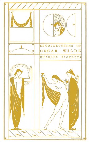 Recollections of Oscar Wilde - Charles Ricketts [KSIĄŻKA]