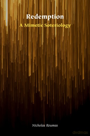 Redemption: A Mimetic Soteriology - Nicholas Roumas [KSIĄŻKA]