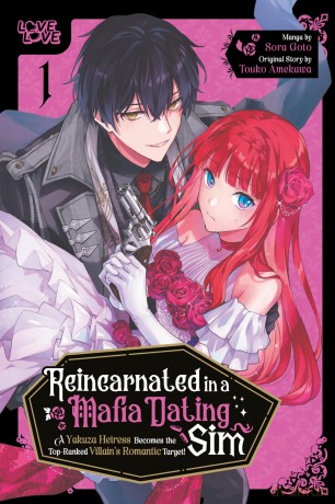 Reincarnated in a Mafia Dating Sim, Volume 1: A Yakuza Heiress Becomes the Top-Ranked Villain's Romantic Target! - Sora Goto [KOMIKS]
