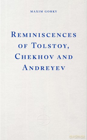 Reminiscences of Tolstoy, Chekhov and Andreyev: Fitzcarraldo Classic No. 10 - Maxim Gorky [KSIĄŻKA]