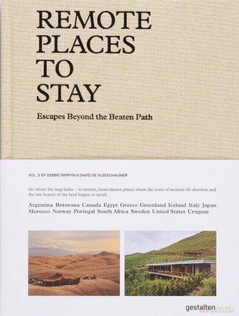 Remote Places To Stay Vol. 2: Hidden Retreats for the Intrepid Traveler: Escapes Beyond the Beaten Path - gestalten [KSIĄŻKA]