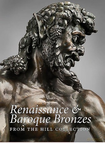 Renaissance and Baroque Bronzes from the Hill Collection - Patricia Wengraf [KSIĄŻKA]