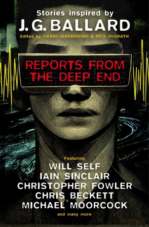 Reports from the Deep End: Stories Inspired by J. G. Ballard - Maxim Jakubowski [KSIĄŻKA]
