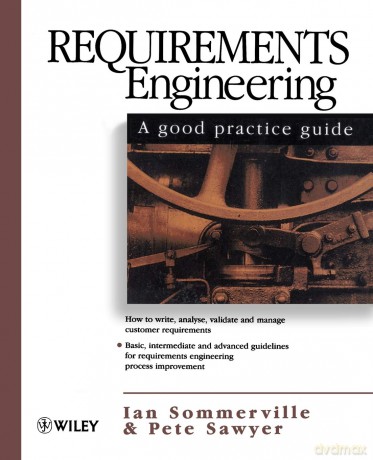 Requirements Engineering: A Good Practice Guide - Ian Sommerville [KSIĄŻKA]