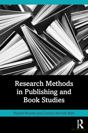 Research Methods in Publishing and Book Studies - Corinna Norrick-Rühl [KSIĄŻKA]