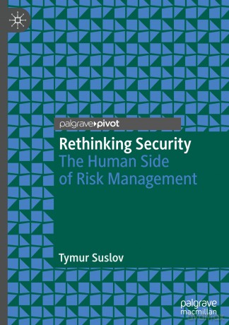 Rethinking Security: The Human Side of Risk Management - Tymur Suslov [KSIĄŻKA]