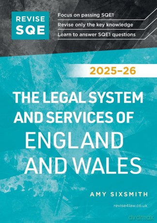Revise SQE The Legal System and Services of England and Wales 2025/26 | Revision Guides for SQE1 | Solicitor's Qualifying Exam | Up to date with 2025 Specification: SQE1 Revision Guide - Amy Sixsmith [KSIĄŻKA]