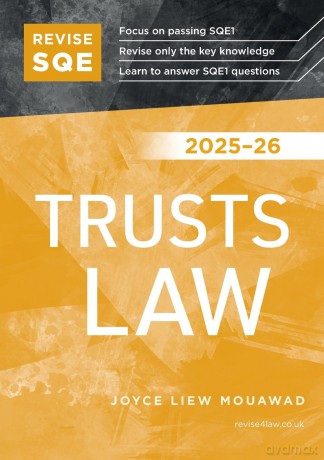 Revise SQE Trusts Law 2025/26 | Revision Guides for SQE1 | Solicitor's Qualifying Exam | Up to date with 2025 Specification: SQE1 Revision Guide - Joyce Liew Mouawad [KSIĄŻKA]