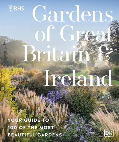RHS Gardens of Great Britain and Ireland: Your Guide to 100 of the Most Beautiful Gardens - Royal Horticultural Society [KSIĄŻKA]