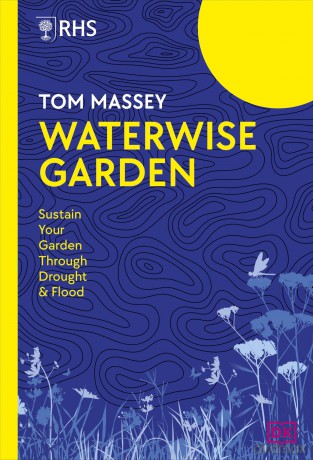 RHS Waterwise Garden: Sustain Your Garden Through Drought and Flood - Tom Massey [KSIĄŻKA]