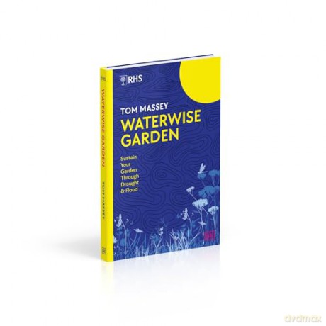 RHS Waterwise Garden: Sustain Your Garden Through Drought and Flood - Tom Massey [KSIĄŻKA]