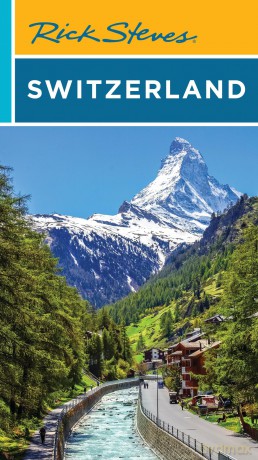Rick Steves Switzerland - Rick Steves [KSIĄŻKA]