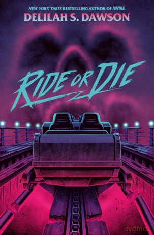 Ride or Die - Delilah S. Dawson [KSIĄŻKA]