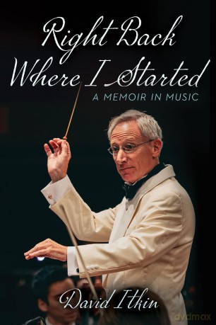 Right Back Where I Started Volume 19: A Memoir in Music - David Itkin [KSIĄŻKA]