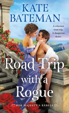 Road Trip With a Rogue: Her Majesty's Rebels #3 - Kate Bateman [KSIĄŻKA]