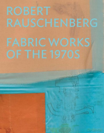 Robert Rauschenberg: Fabric Works of the 1970s - Michelle White [KSIĄŻKA]