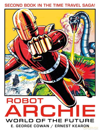 Robot Archie and the World of the Future: Volume 2 - E. George Cowan [KSIĄŻKA]