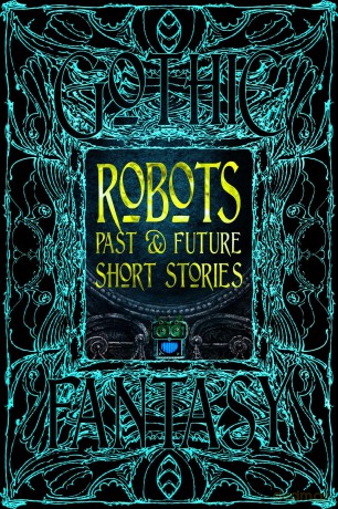 Robots Past & Future Short Stories: Anthology of New & Classic Tales - Chris Beckett [KSIĄŻKA]