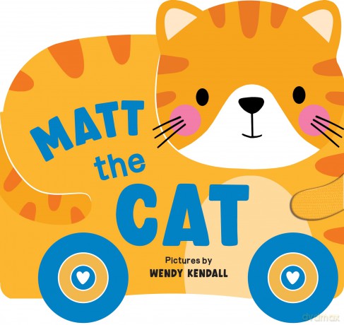 Rolling Pals: Matt the Cat: An Interactive Board Book for Toddlers with Wheels - duopress [KSIĄŻKA]